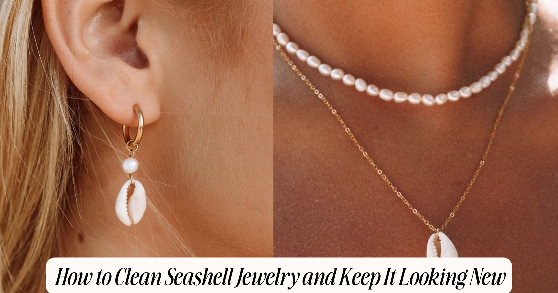 how to clean seashell jewelry