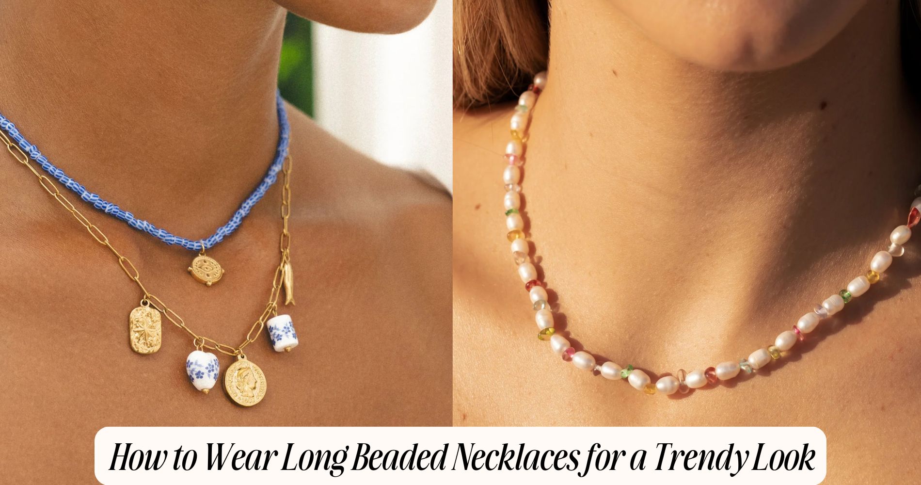 how to wear long beaded necklaces