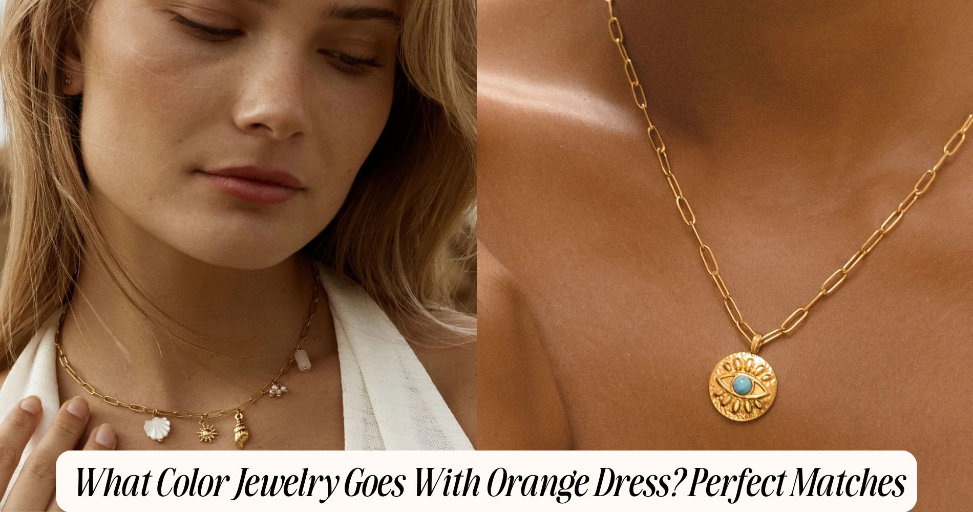 what color jewelry goes with orange dress​