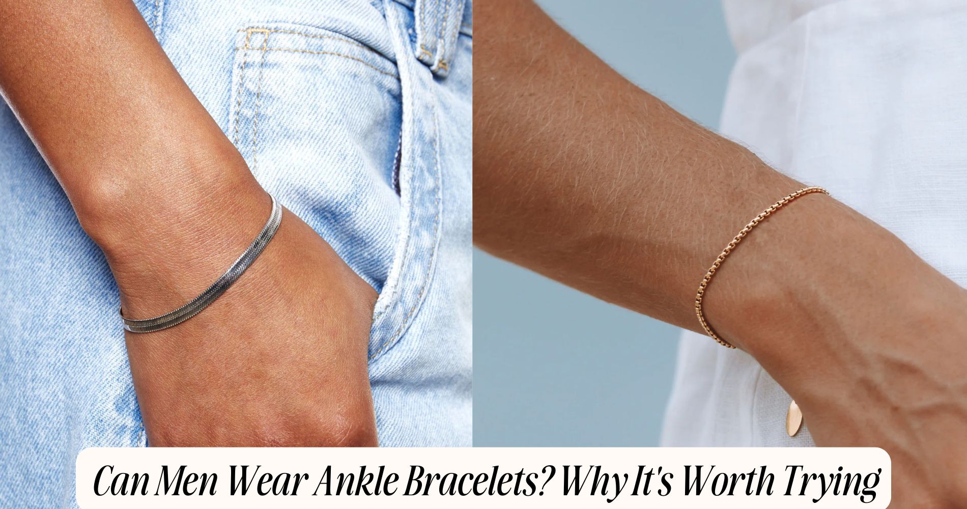 can men wear ankle bracelets​